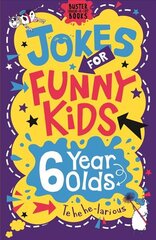 Jokes for Funny Kids: 6 Year Olds kaina ir informacija | Knygos paaugliams ir jaunimui | pigu.lt