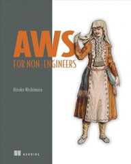 Aws for Non-Engineers kaina ir informacija | Ekonomikos knygos | pigu.lt