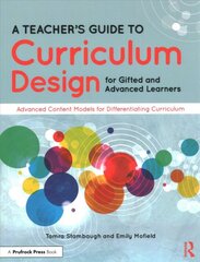 Teacher's guide to curriculum design for gifted and advanced learners kaina ir informacija | Socialinių mokslų knygos | pigu.lt