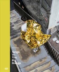 Peter Nitsch: Tango In The Big Mango цена и информация | Книги по фотографии | pigu.lt