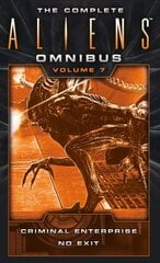 Complete Aliens Omnibus: Volume Seven (Criminal Enterprise, No Exit) цена и информация | Fantastinės, mistinės knygos | pigu.lt