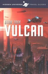 Hidden Universe Travel Guide - Star Trek: Vulcan цена и информация | Книги об искусстве | pigu.lt