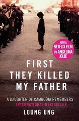 First They Killed My Father: Film tie-in Media tie-in цена и информация | Биографии, автобиогафии, мемуары | pigu.lt