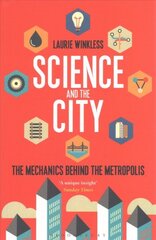 Science and the City: The Mechanics Behind the Metropolis kaina ir informacija | Ekonomikos knygos | pigu.lt