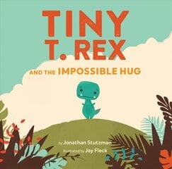 Tiny T. Rex and the Impossible Hug цена и информация | Книги для самых маленьких | pigu.lt