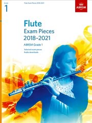 Flute Exam Pieces 2018-2021, ABRSM Grade 1: Selected from the 2018-2021 syllabus. Score & Part, Audio Downloads цена и информация | Книги об искусстве | pigu.lt