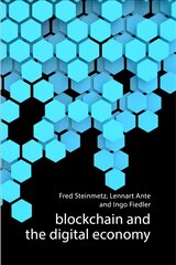 Blockchain and the Digital Economy: The Socio-Economic Impact of Blockchain Technology kaina ir informacija | Ekonomikos knygos | pigu.lt