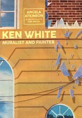 Ken White: Muralist and Painter kaina ir informacija | Knygos apie meną | pigu.lt