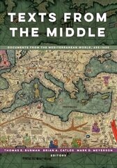 Texts from the Middle: Documents from the Mediterranean World, 650-1650 kaina ir informacija | Istorinės knygos | pigu.lt