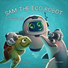 Sam the Eco Robot & the Ghost Nets цена и информация | Книги для подростков  | pigu.lt