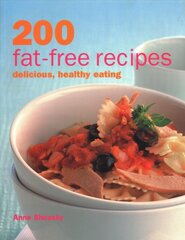 200 Fat-free Recipes: Delicious, Healthy Eating цена и информация | Книги рецептов | pigu.lt