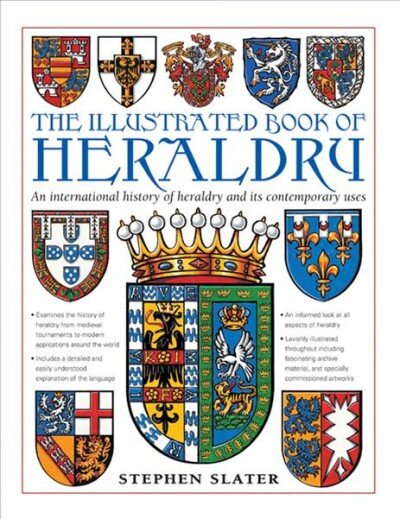 Illustrated Book of Heraldry: An International History of Heraldry and Its Contemporary Uses kaina ir informacija | Istorinės knygos | pigu.lt