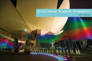 ArtScience Museum Singapore: Art Spaces kaina ir informacija | Knygos apie meną | pigu.lt