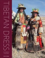 Tibetan Dress in Amdo & Kham: Nomads and Farmers of Amdo and Kham kaina ir informacija | Knygos apie meną | pigu.lt