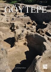 Goeytepe: Neolithic Excavations in the Middle Kura Valley, Azerbaijan цена и информация | Исторические книги | pigu.lt