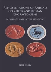 Representations of Animals on Greek and Roman Engraved Gems: Meanings and interpretations цена и информация | Исторические книги | pigu.lt