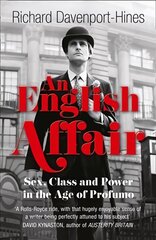 English Affair: Sex, Class and Power in the Age of Profumo kaina ir informacija | Biografijos, autobiografijos, memuarai | pigu.lt