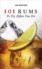 101 Rums to Try Before You Die kaina ir informacija | Receptų knygos | pigu.lt