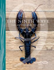 Ninth Wave: Love and Food on the Isle of Mull New in Paperback kaina ir informacija | Receptų knygos | pigu.lt