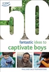 50 Fantastic Ideas to Captivate Boys цена и информация | Книги по социальным наукам | pigu.lt