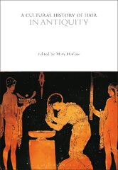Cultural History of Hair in Antiquity цена и информация | Книги об искусстве | pigu.lt