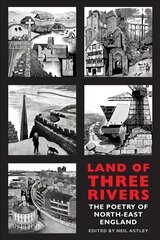 Land of Three Rivers: The Poetry of North-East England kaina ir informacija | Poezija | pigu.lt
