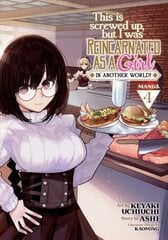 This Is Screwed Up, but I Was Reincarnated as a GIRL in Another World! (Manga) Vol. 4 цена и информация | Фантастика, фэнтези | pigu.lt