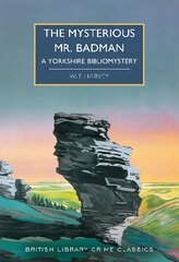 Mysterious Mr. Badman: A Yorkshire Bibliomystery цена и информация | Fantastinės, mistinės knygos | pigu.lt