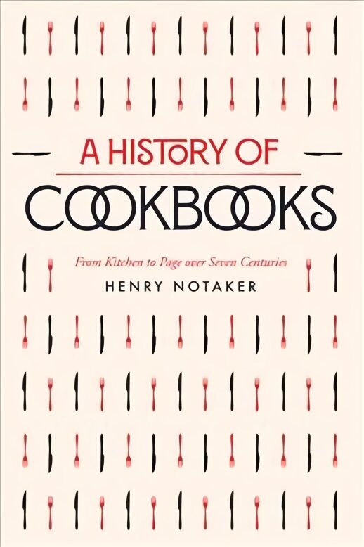 History of Cookbooks: From Kitchen to Page over Seven Centuries цена и информация | Receptų knygos | pigu.lt