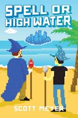 Spell or High Water kaina ir informacija | Fantastinės, mistinės knygos | pigu.lt