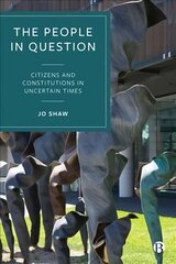 People in Question: Citizens and Constitutions in Uncertain Times цена и информация | Книги по социальным наукам | pigu.lt