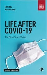 Life After Covid-19: The Other Side of Crisis kaina ir informacija | Socialinių mokslų knygos | pigu.lt