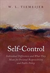 Self-Control: Individual Differences and What They Mean for Personal Responsibility and Public Policy kaina ir informacija | Socialinių mokslų knygos | pigu.lt