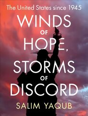 Winds of Hope, Storms of Discord: The United States since 1945 цена и информация | Исторические книги | pigu.lt