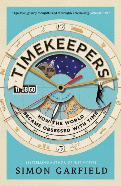 Timekeepers: How the World Became Obsessed With Time Main цена и информация | Poezija | pigu.lt