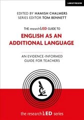 researchED Guide to English as an Additional Language: An evidence-informed guide for teachers: An evidence-informed guide for teachers цена и информация | Книги по социальным наукам | pigu.lt