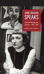 Anne Braden Speaks: Selected Writings and Speeches, 1947-1999 цена и информация | Биографии, автобиографии, мемуары | pigu.lt