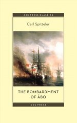 Bombardment of Abo: A Novella Based on a Historical Event in Modern Times kaina ir informacija | Fantastinės, mistinės knygos | pigu.lt