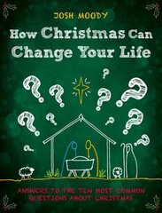 How Christmas Can Change Your Life: Answers to the Ten Most Common Questions about Christmas Revised ed. kaina ir informacija | Dvasinės knygos | pigu.lt
