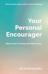 Your Personal Encourager: Biblical help for dealing with difficult times UK ed. цена и информация | Духовная литература | pigu.lt