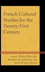 French Cultural Studies for the Twenty-First Century цена и информация | Исторические книги | pigu.lt