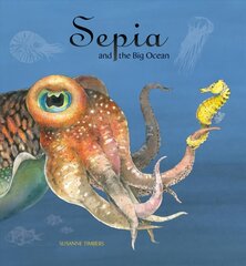 Sepia And The Big Ocean kaina ir informacija | Knygos mažiesiems | pigu.lt
