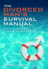 Divorced Man's Survival Manual: Tips on Eating Well, Looking Good and Dating цена и информация | Самоучители | pigu.lt