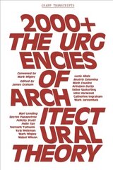 2000plus - The Urgenices of Architectural Theory kaina ir informacija | Knygos apie architektūrą | pigu.lt