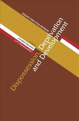 Dispossession, Deprivation, and Development - Essays for Utsa Patnaik: Essays for Utsa Patnaik kaina ir informacija | Ekonomikos knygos | pigu.lt