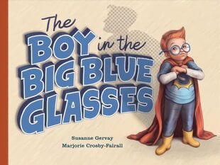 Boy In The Big Blue Glasses kaina ir informacija | Knygos mažiesiems | pigu.lt