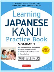 Learning Japanese Kanji Practice Book Volume 1: (JLPT Level N5 & AP Exam) The Quick and Easy Way to Learn the Basic Japanese Kanji 2nd ed., Volume 1 цена и информация | Пособия по изучению иностранных языков | pigu.lt