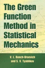 Green Function Method in Statistical Mechanics цена и информация | Книги по экономике | pigu.lt