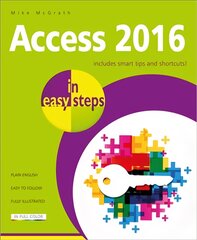 Access 2016 in Easy Steps kaina ir informacija | Ekonomikos knygos | pigu.lt