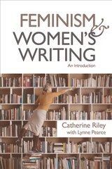 Feminism and Women's Writing: An Introduction цена и информация | Исторические книги | pigu.lt